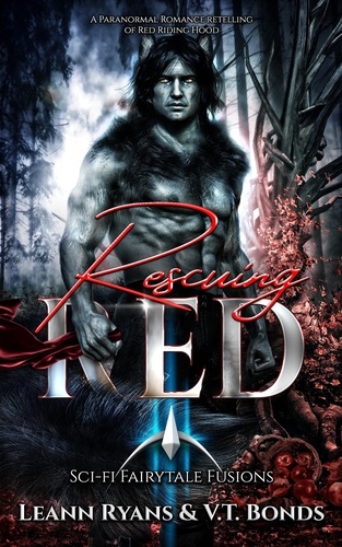  Leann Ryans et  V.T. Bonds - Rescuing Red - Sci-Fi Fairytale Fusions, #1.