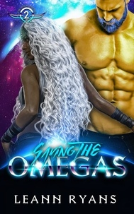  Leann Ryans - Saving the Omegas - The Legion Omegas, #2.