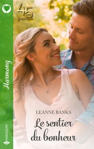 Leanne Banks - Le sentier du bonheur.