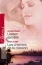Leanne Banks et Anne Oliver - Liaison secrète - Les chemins de la passion (Harlequin Passions).