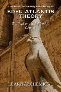 Edfu Atlantis Theory: Zep Tepi and the Egyptian Genesis