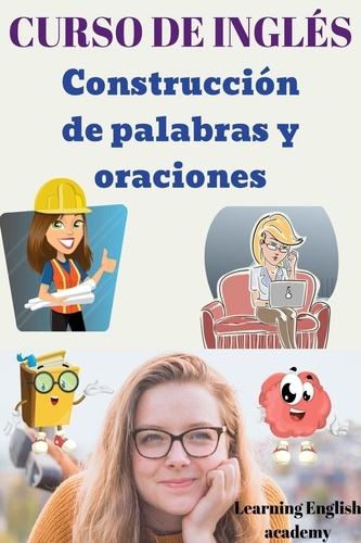  Learning English Academy - Curso de Inglés: Construcción de Palabras y Oraciones.