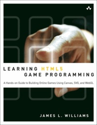 Learning HTML5 Game Programming - Build Online Games with Canvas, SVG, and WebGL.