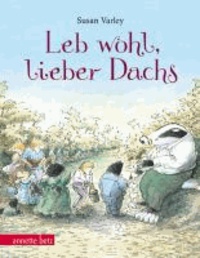 Leb wohl, lieber Dachs - Geschenkbuch-Ausgabe.