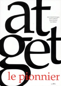 Atget Le Pionnier