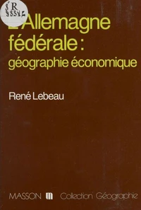 L'Allemagne fédérale, géographie économique