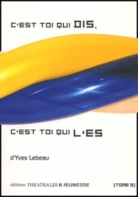 C'Est Toi Qui Dis, C'Est Toi Qui L'Es. Tome 2