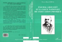 Paschal Grousset et la Ligue nationale de l'éducation physique
