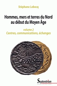 Hommes, mers et terres du Nord au début du Moyen Age