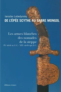 De l'épée scythe au sabre mongol