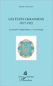 Les Etats ukrainiens (1917-1922)