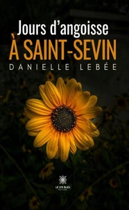 Jours d'angoisse à Saint-Sevin