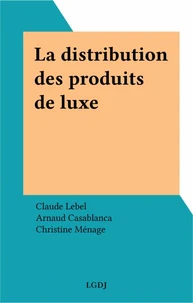 La Distribution des produits de luxe