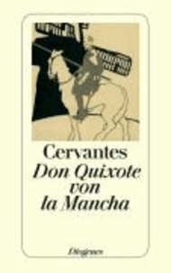 Leben und Taten des Scharfsinnigen Edlen Don Quixote von la Mancha.