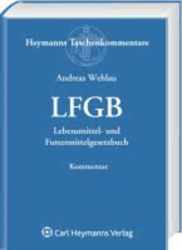 Lebensmittel- und Futtermittelgesetzbuch (LFGB).