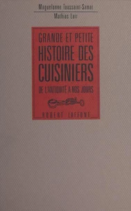 Grande et petite histoire des cuisiniers, de l'antiquité à nos jours