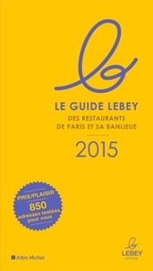  Lebey Editions - Le guide Lebey des restaurants de Paris et sa banlieue.