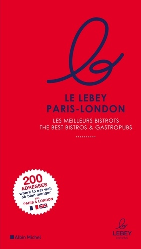  Lebey Editions - Le Lebey Paris-London - Les meilleurs bistrots.