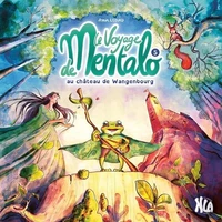 Le voyage de Mentalo au château de Wangenbourg