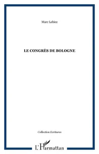 LE CONGRÈS DE BOLOGNE