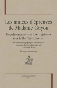 Les années d'épreuves de Madame Guyon