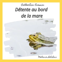 Détente au bord de la mare