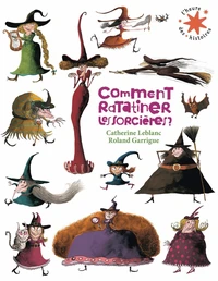 Comment ratatiner les sorcières ?