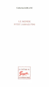 Le monde n'est jamais fini