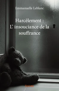 harcèlement : l'insouciance de la souffrance