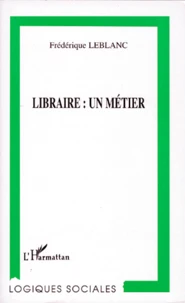 Libraire. Un Metier