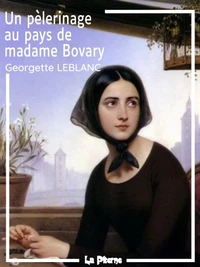 Un pèlerinage au pays de Madame Bovary