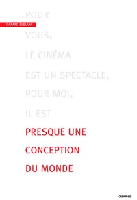 Pour vous, le cinéma est un spectacle