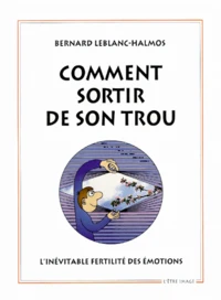 Comment Sortir De Son Trou ?