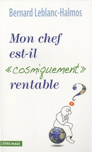 Mon chef est-il "cosmiquement" rentable ?
