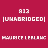 813 (UNABRIDGED)