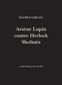 Arsène Lupin contre Herlock Sholmès