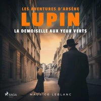 La demoiselle aux yeux verts – Les aventures d'Arsène Lupin