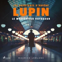 Le Mystérieux voyageur – Les aventures d'Arsène Lupin, gentleman cambrioleur