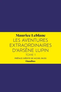 Les Aventures extraordinaires d'Arsène Lupin - tome 1