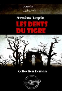 Les dents du tigre [édition intégrale revue et mise à jour]