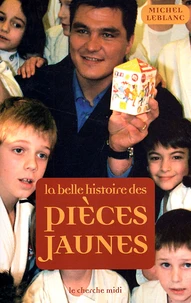 La Belle Histoire Des Pieces Jaunes