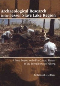 Archaeological Research in the Lesser Slave Lake Region