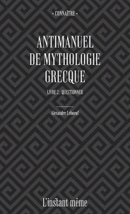 Antimanuel de mythologie grecque
