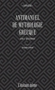 Antimanuel de mythologie grecque