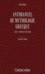 Antimanuel de mythologie grecque