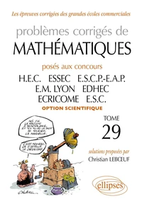 Problèmes de mathématiques posés aux concours des grandes écoles commerciales option scientifique