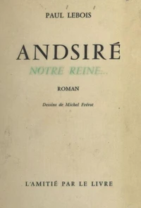 Andsiré notre Reine...