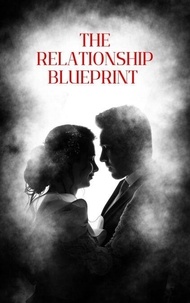 Livres gratuits en ligne télécharger des ebooks The relationship blueprint 9798227518750