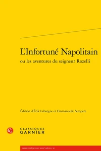 L'Infortuné Napolitain ou les aventures du seigneur Rozelli