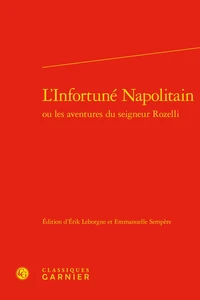 L'Infortuné Napolitain ou les aventures du seigneur Rozelli